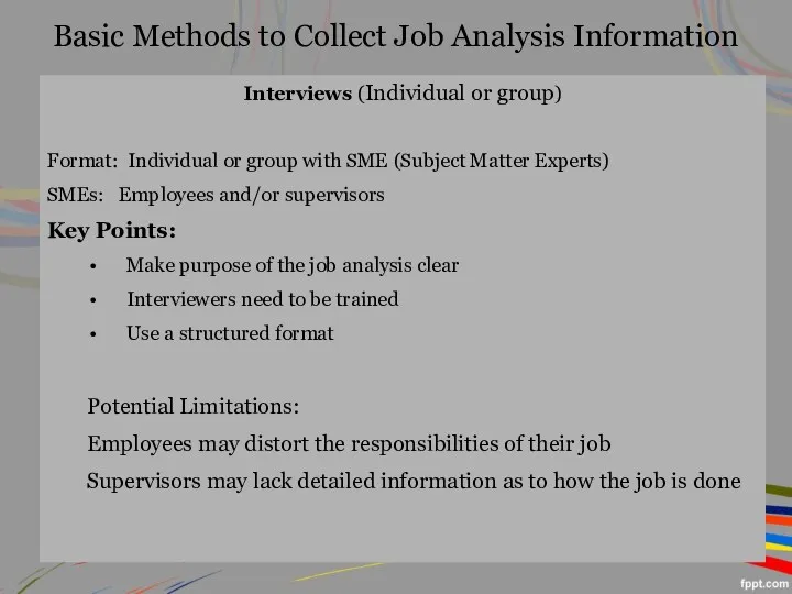 Basic Methods to Collect Job Analysis Information Interviews (Individual or
