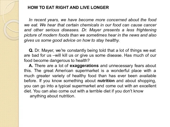 HOW TO EAT RIGHT AND LIVE LONGER In recent years,