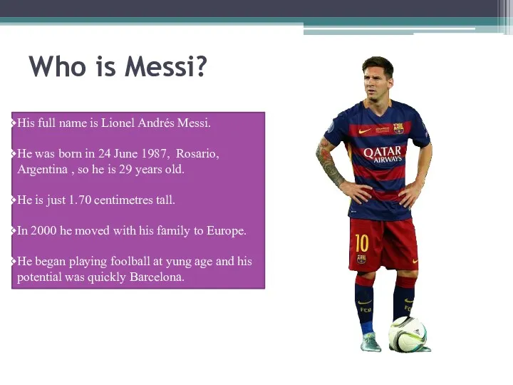Who is Messi? His full name is Lionel Andrés Messi.