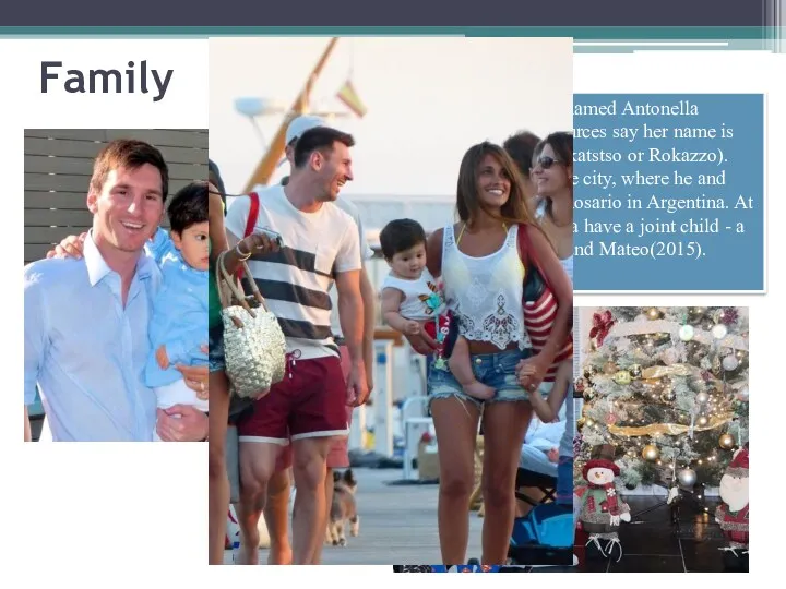 Family Wife Lionel Messi named Antonella Roccuzzo (some sources say