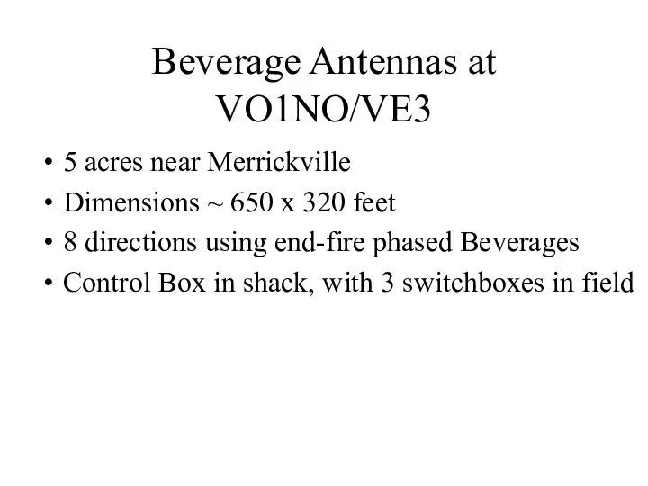 Beverage Antennas at VO1NO/VE3 5 acres near Merrickville Dimensions ~