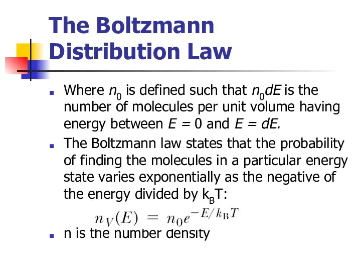 The Boltzmann Distribution Law Where n0 is defined such that n0dE is the