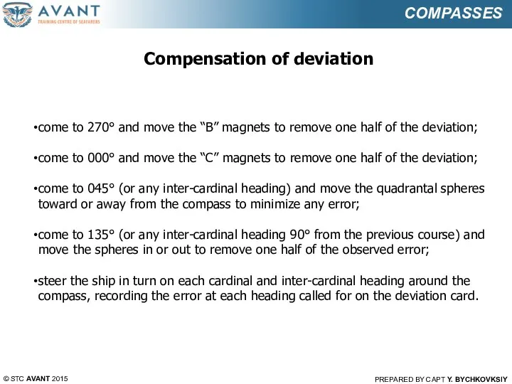© STC AVANT 2015 PREPARED BY CAPT Y. BYCHKOVKSIY COMPASSES