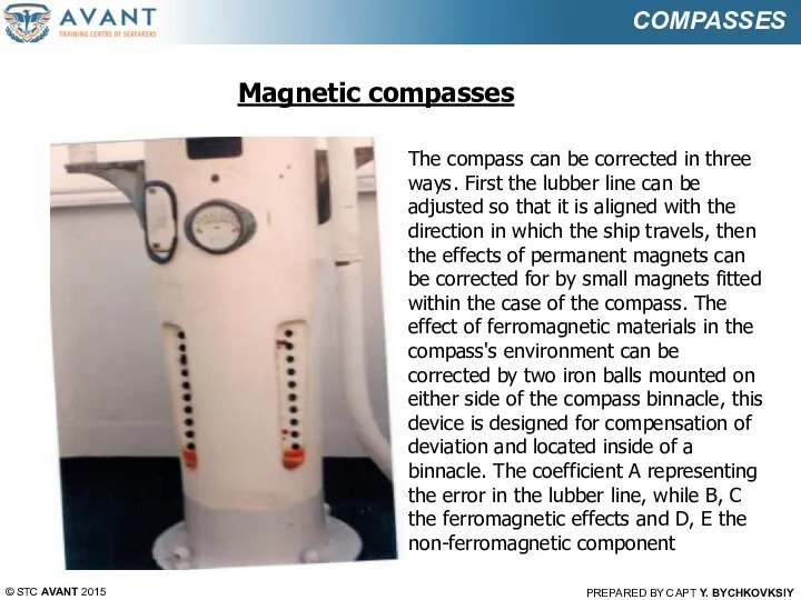 © STC AVANT 2015 PREPARED BY CAPT Y. BYCHKOVKSIY COMPASSES