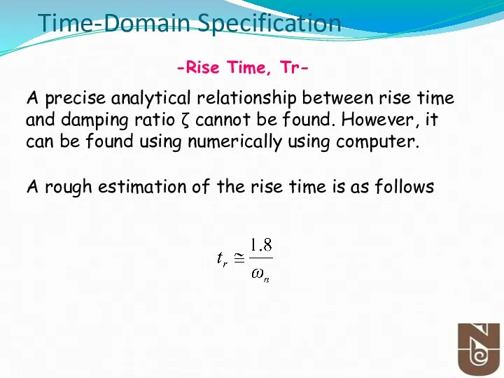 Time-Domain Specification -Rise Time, Tr- A precise analytical relationship between