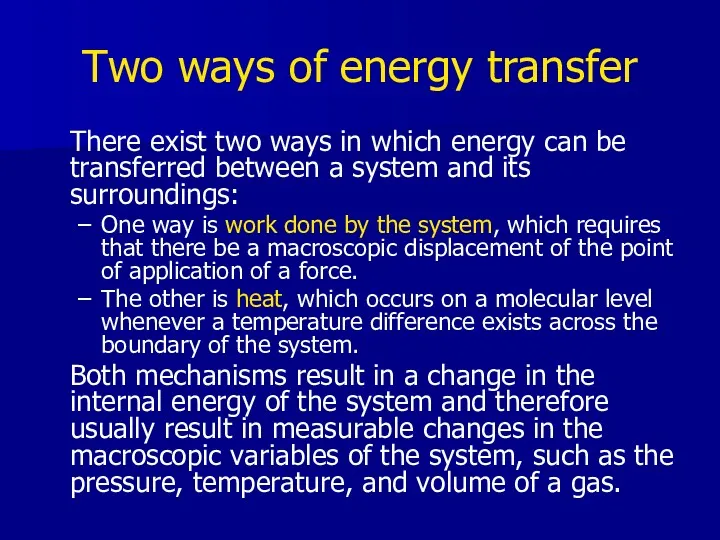 Two ways of energy transfer There exist two ways in
