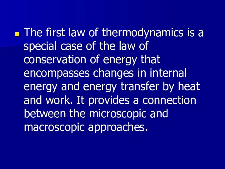 The first law of thermodynamics is a special case of