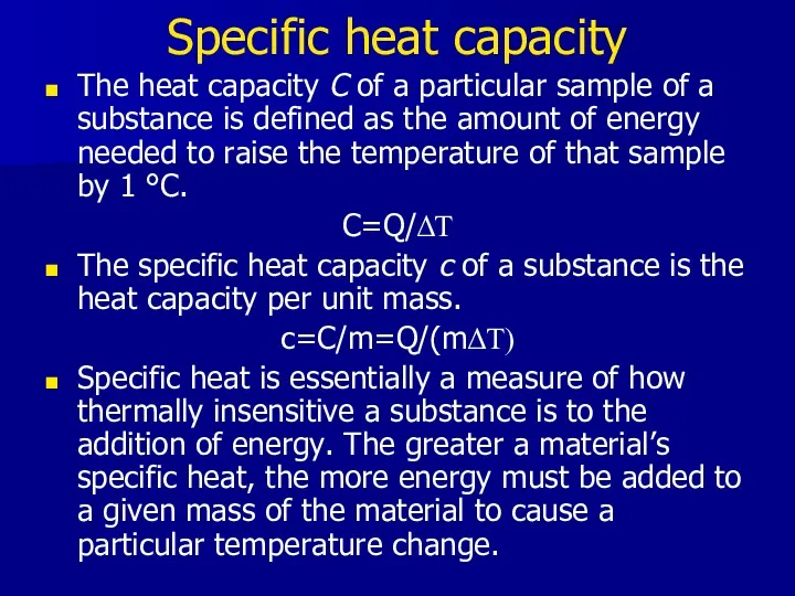 Specific heat capacity The heat capacity C of a particular