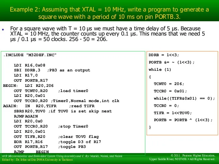 Example 2: Assuming that XTAL = 10 MHz, write a program to generate