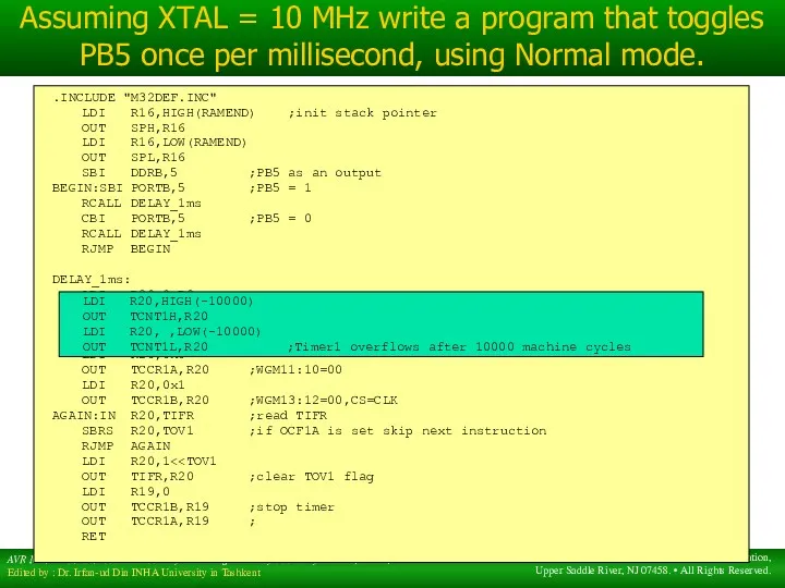 Assuming XTAL = 10 MHz write a program that toggles PB5 once per