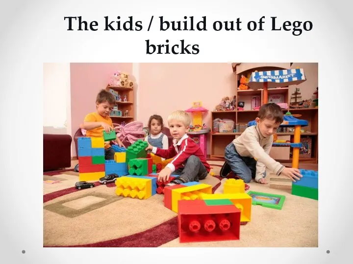 The kids / build out of Lego bricks