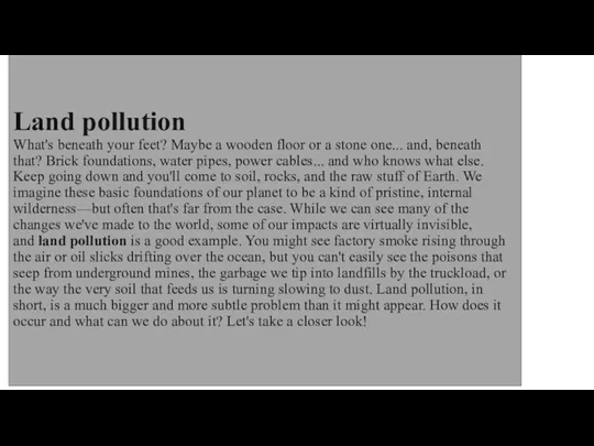 Land pollution What's beneath your feet? Maybe a wooden floor