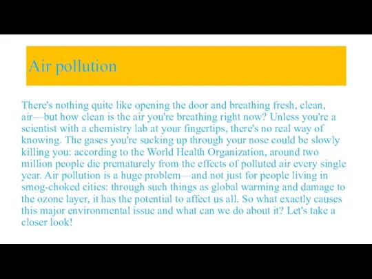 Air pollution There's nothing quite like opening the door and