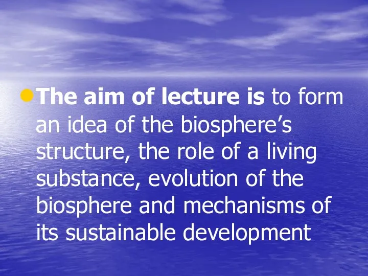 The aim of lecture is to form an idea of