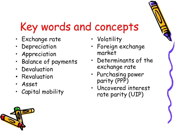 Key words and concepts Exchange rate Depreciation Appreciation Balance of payments Devaluation Revaluation