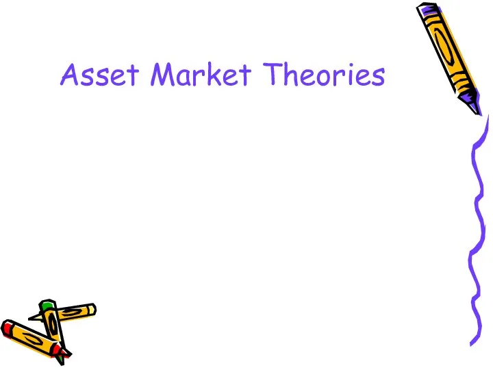Asset Market Theories