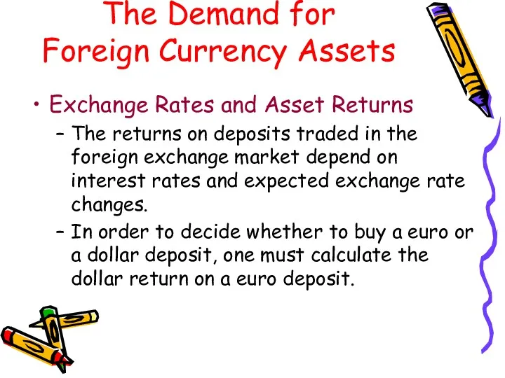 Exchange Rates and Asset Returns The returns on deposits traded in the foreign