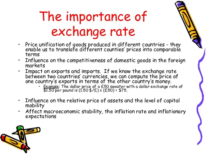 The importance of exchange rate Price unification of goods produced in different countries