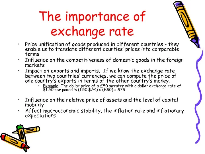 The importance of exchange rate Price unification of goods produced