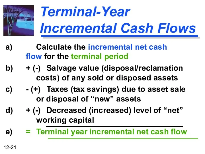 Terminal-Year Incremental Cash Flows a) Calculate the incremental net cash