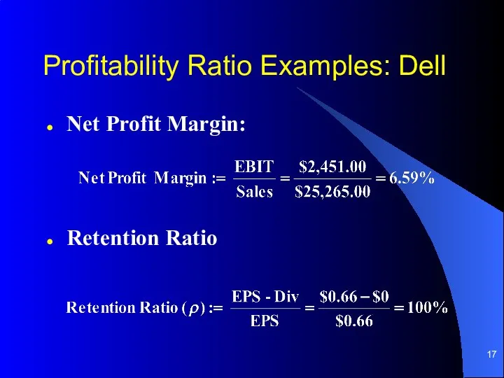 Profitability Ratio Examples: Dell Net Profit Margin: Retention Ratio