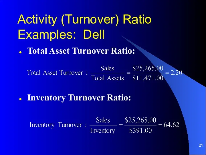 Total Asset Turnover Ratio: Inventory Turnover Ratio: Activity (Turnover) Ratio Examples: Dell
