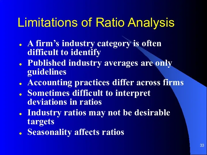 Limitations of Ratio Analysis A firm’s industry category is often