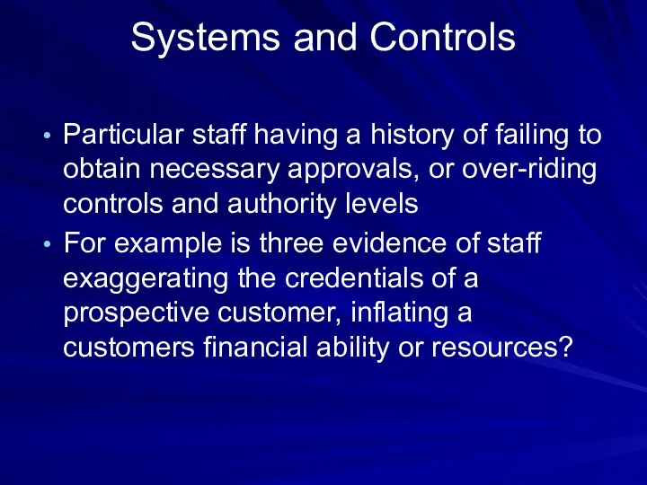 Systems and Controls Particular staff having a history of failing