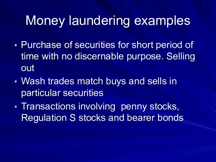 Money laundering examples Purchase of securities for short period of