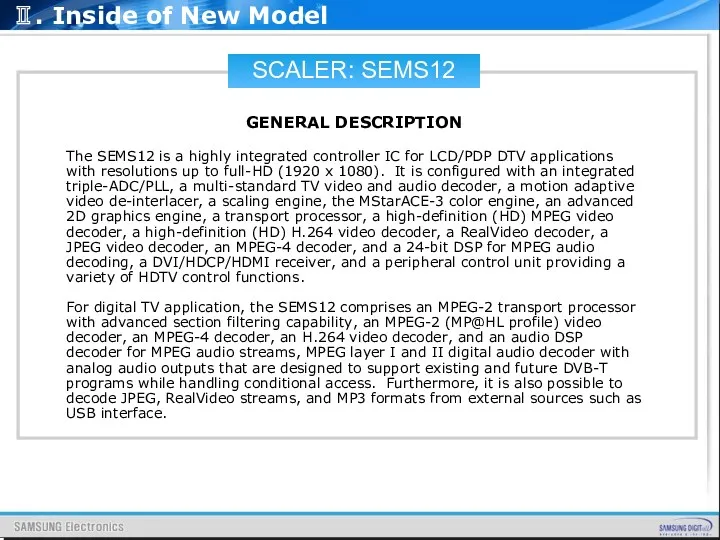 SCALER: SEMS12 GENERAL DESCRIPTION The SEMS12 is a highly integrated