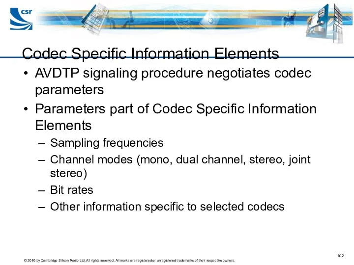 Codec Specific Information Elements AVDTP signaling procedure negotiates codec parameters