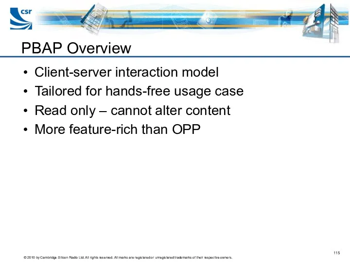 PBAP Overview Client-server interaction model Tailored for hands-free usage case
