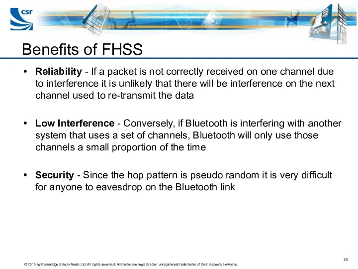 Benefits of FHSS Reliability - If a packet is not