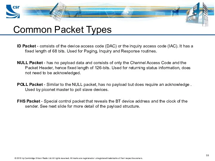 Common Packet Types ID Packet - consists of the device