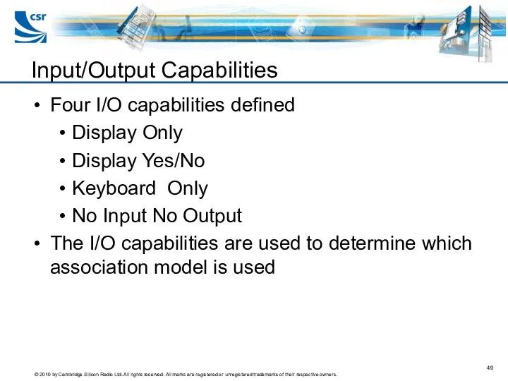 Input/Output Capabilities Four I/O capabilities defined Display Only Display Yes/No