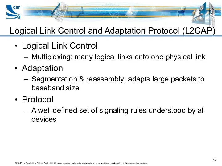 Logical Link Control Multiplexing: many logical links onto one physical