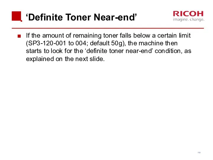 ‘Definite Toner Near-end’ If the amount of remaining toner falls