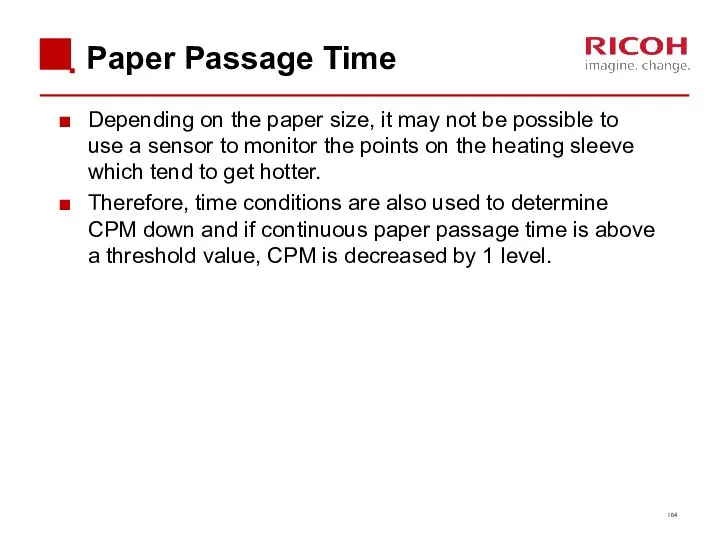 Paper Passage Time Depending on the paper size, it may