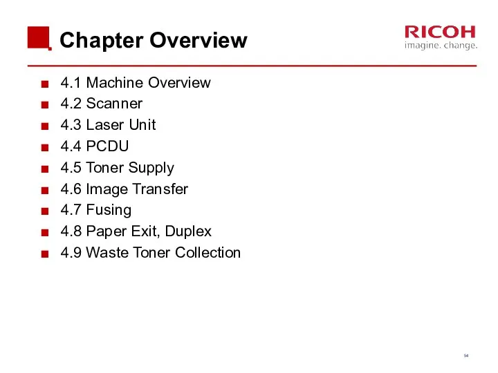 Chapter Overview 4.1 Machine Overview 4.2 Scanner 4.3 Laser Unit