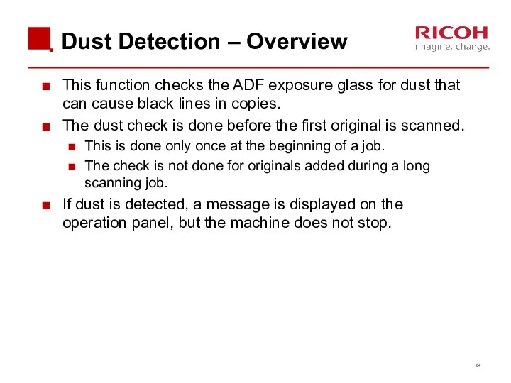 Dust Detection – Overview This function checks the ADF exposure