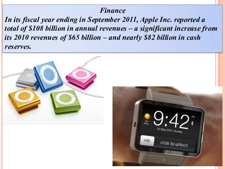 Finance In its fiscal year ending in September 2011, Apple