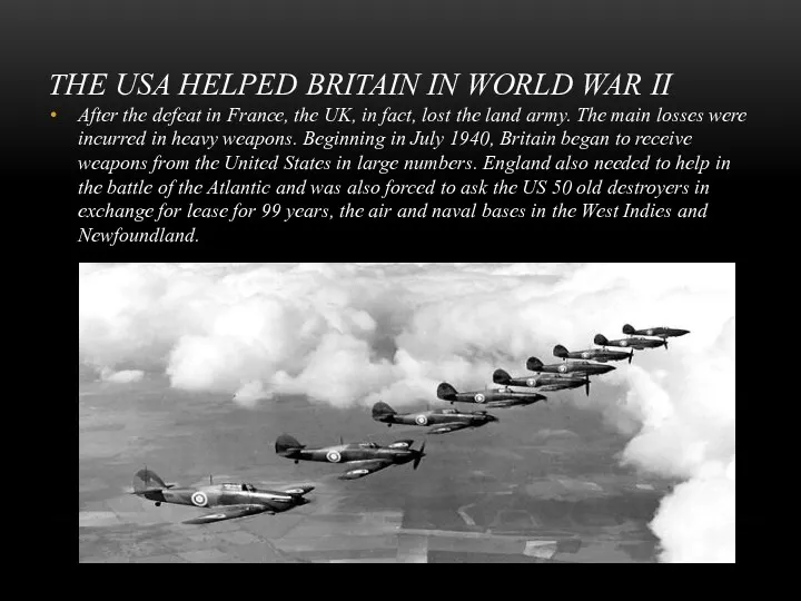 THE USA HELPED BRITAIN IN WORLD WAR II After the