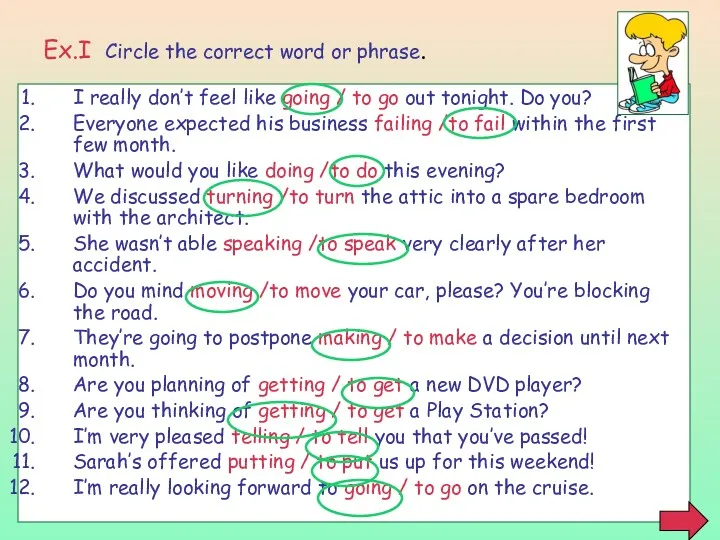 Ex.I Circle the correct word or phrase. I really don’t