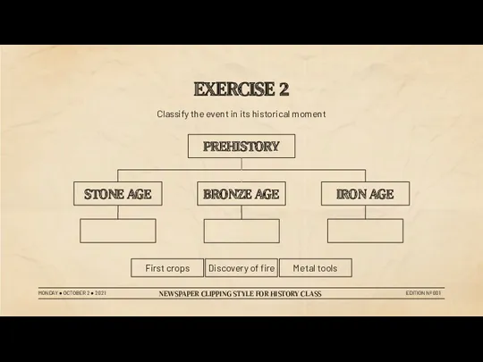 EXERCISE 2 PREHISTORY IRON AGE STONE AGE BRONZE AGE Discovery