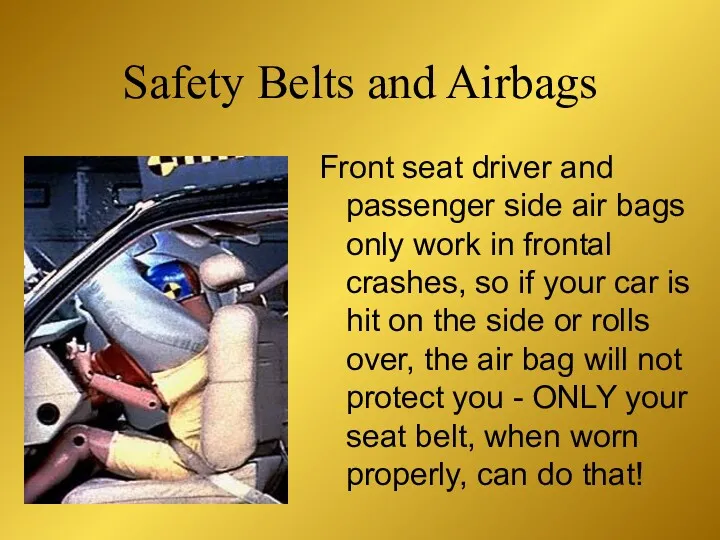 Front seat driver and passenger side air bags only work