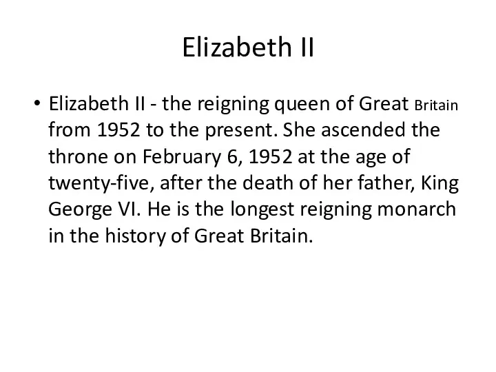 Elizabeth II Elizabeth II - the reigning queen of Great