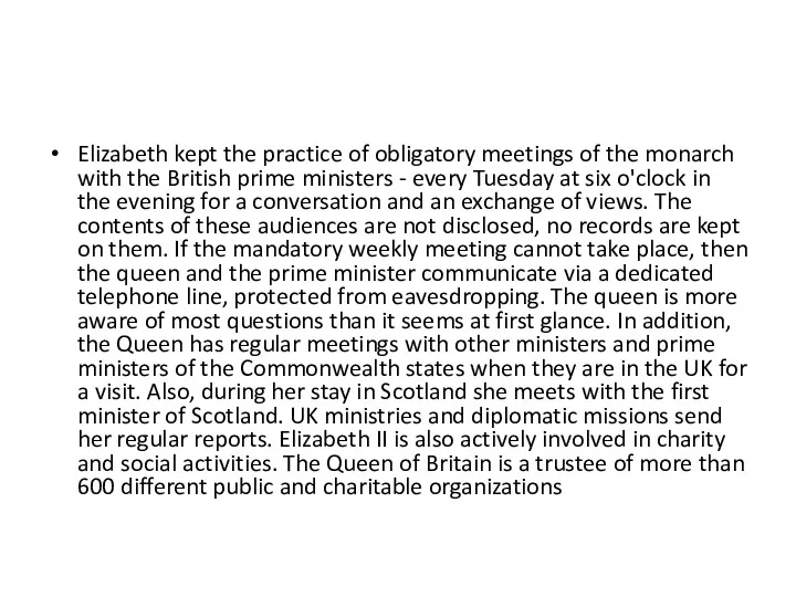 Elizabeth kept the practice of obligatory meetings of the monarch