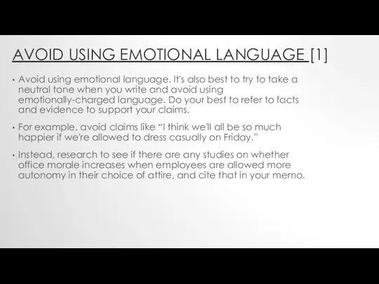 AVOID USING EMOTIONAL LANGUAGE [1] Avoid using emotional language. It's