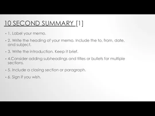 10 SECOND SUMMARY [1] 1. Label your memo. 2. Write