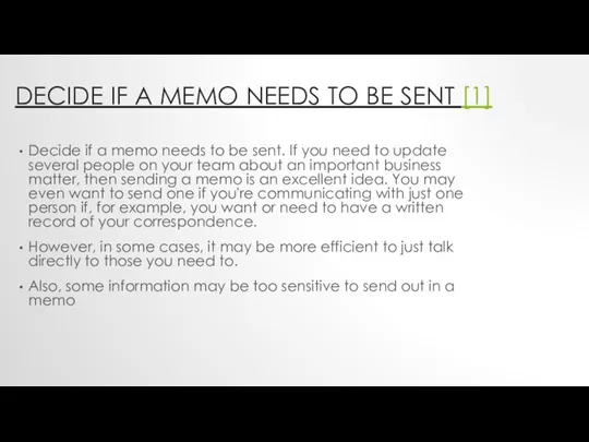 DECIDE IF A MEMO NEEDS TO BE SENT [1] Decide